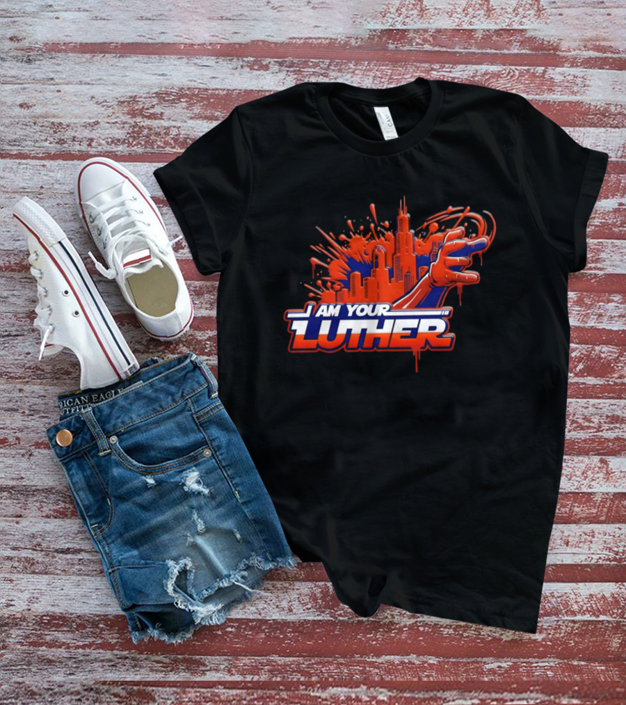 Chicago Bears I Am Your Luther Paint Tower Hand T-Shirt