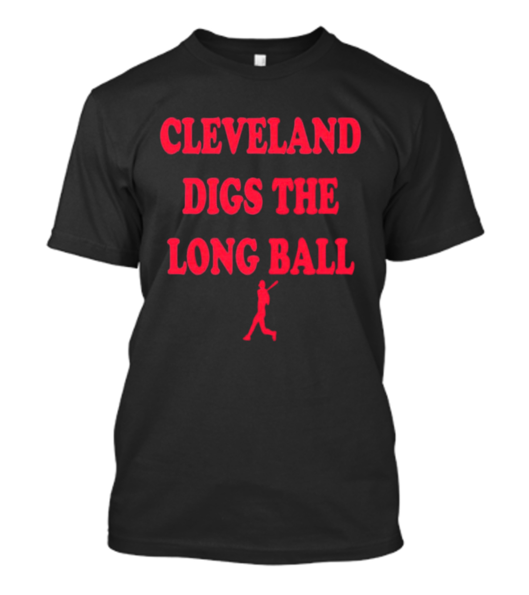 Cleveland Digs The Long Ball Baseball MLB Themes T-Shirt