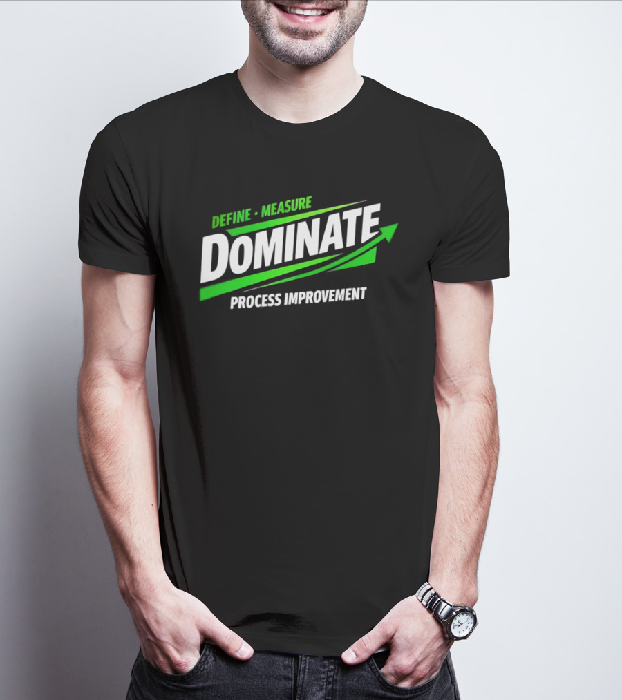 Define Measure Dominate Process Improvement Arrow T-Shirt