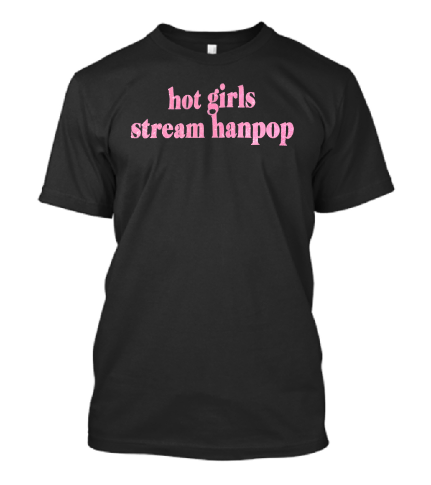 Hot Girls Stream Hanpop Trendsetter's Favorite T-Shirt
