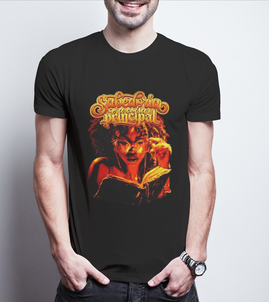 Sabedoria é A Coisa Principal T-Shirt