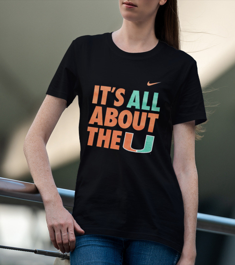 University Of Miami Hurricanes It's All About The U Nike T-Shirt