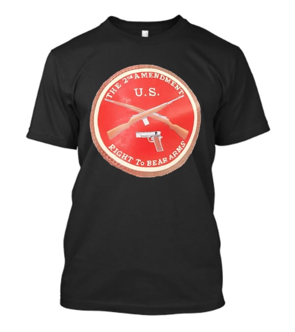 The 2nd Amendment U.S. Right To Bear Arms Rifles Pistol T-Shirt