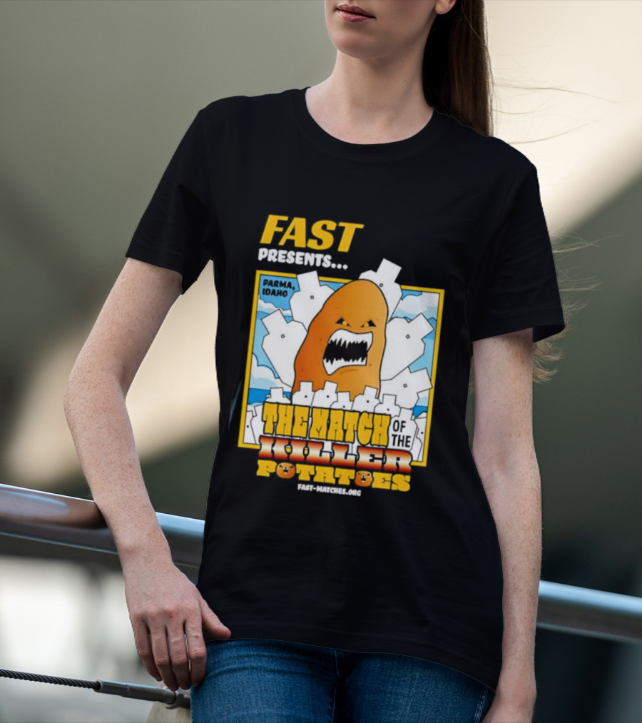 FAST Presents The Attack Of The Killer Potatoes T-Shirt