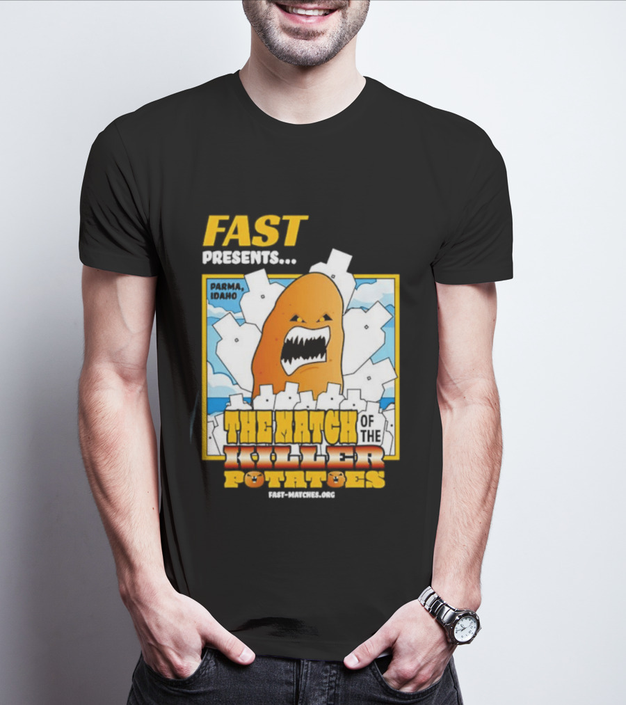 FAST Presents The Attack Of The Killer Potatoes T-Shirt