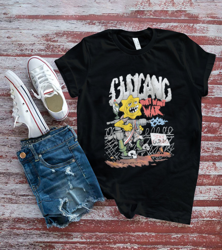 GloGang Don't Want War Stay Glo Up Character With Weapon And Caution Sign T-Shirt