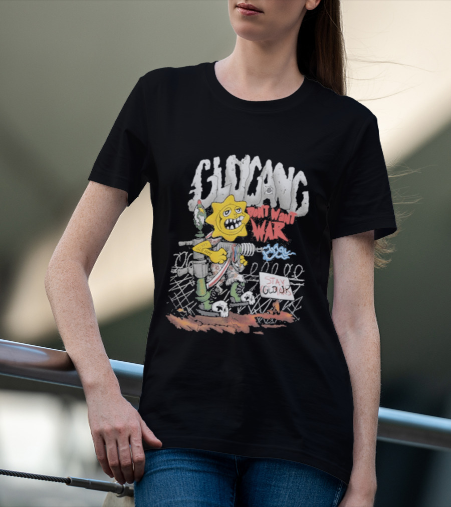 GloGang Don't Want War Stay Glo Up Character With Weapon And Caution Sign T-Shirt