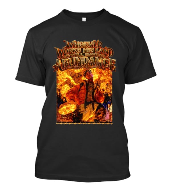Whoever Works His Land Will Have Abundance Gold Manga T-Shirt