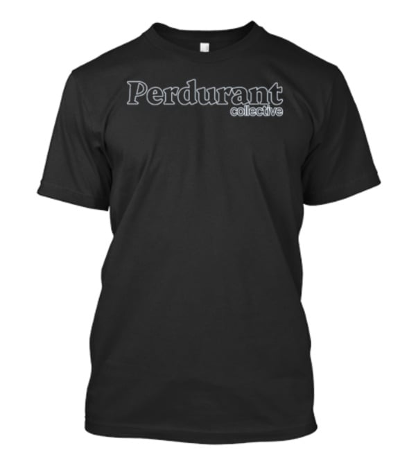 Perdurant Collective Fashion T-Shirt