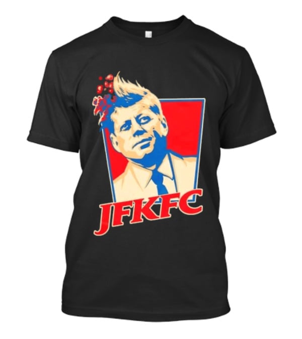JFKFC John F. Kennedy KFC Mashup T-Shirt