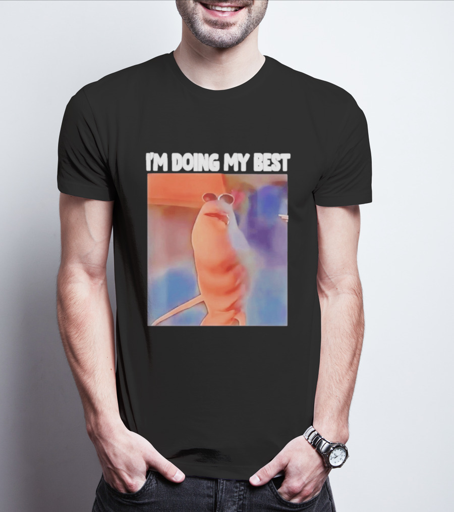 I'm Doing My Best Marcus The Worm Meme Sunglasses T-Shirt