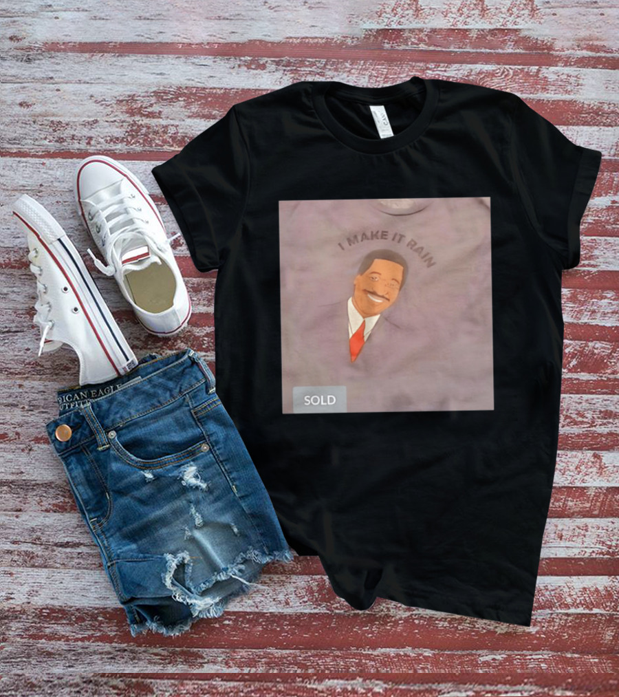 I Make It Rain Steve Pool T-Shirt