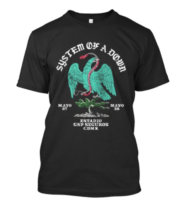 System Of A Down Mexico 2026 Estadio GNP Seguros Serpent Eagle Event May 27 28 CDMX T-Shirt