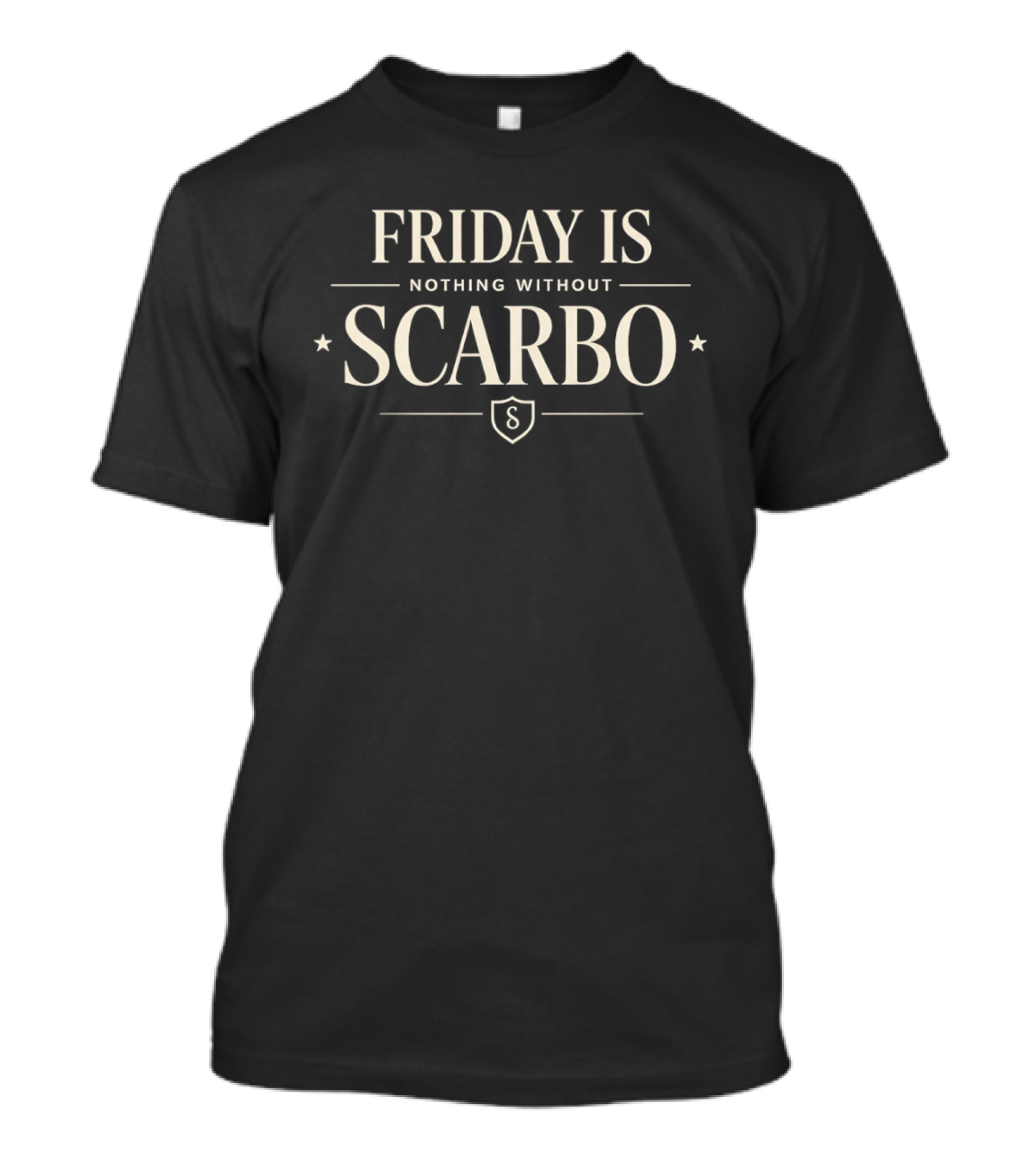 Friday Is Nothing Without Scarbo Shield And Stars T-Shirt