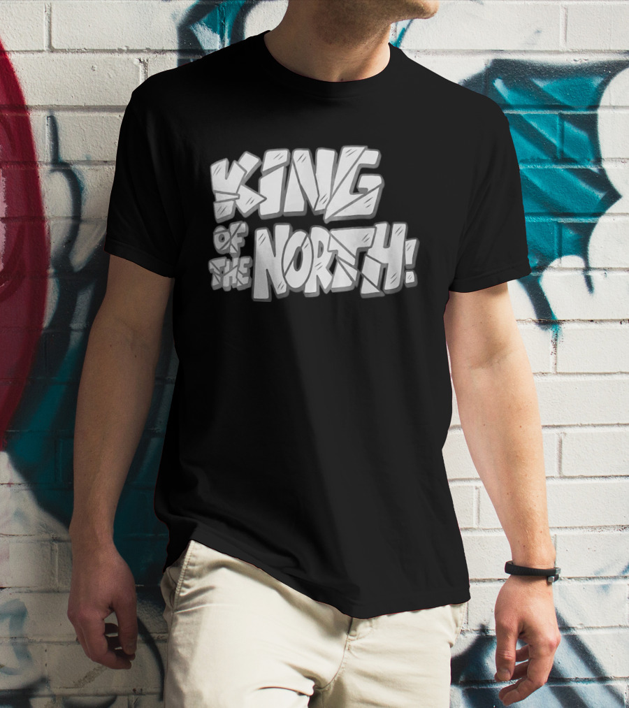 King Of The North T-Shirt