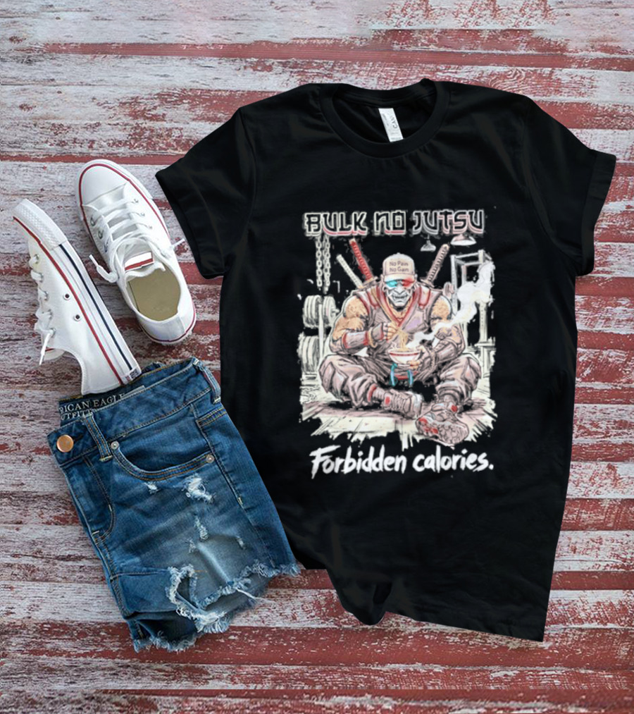 Bulk No Jutsu Forbidden Calories Ninja Eating Ramen T-Shirt