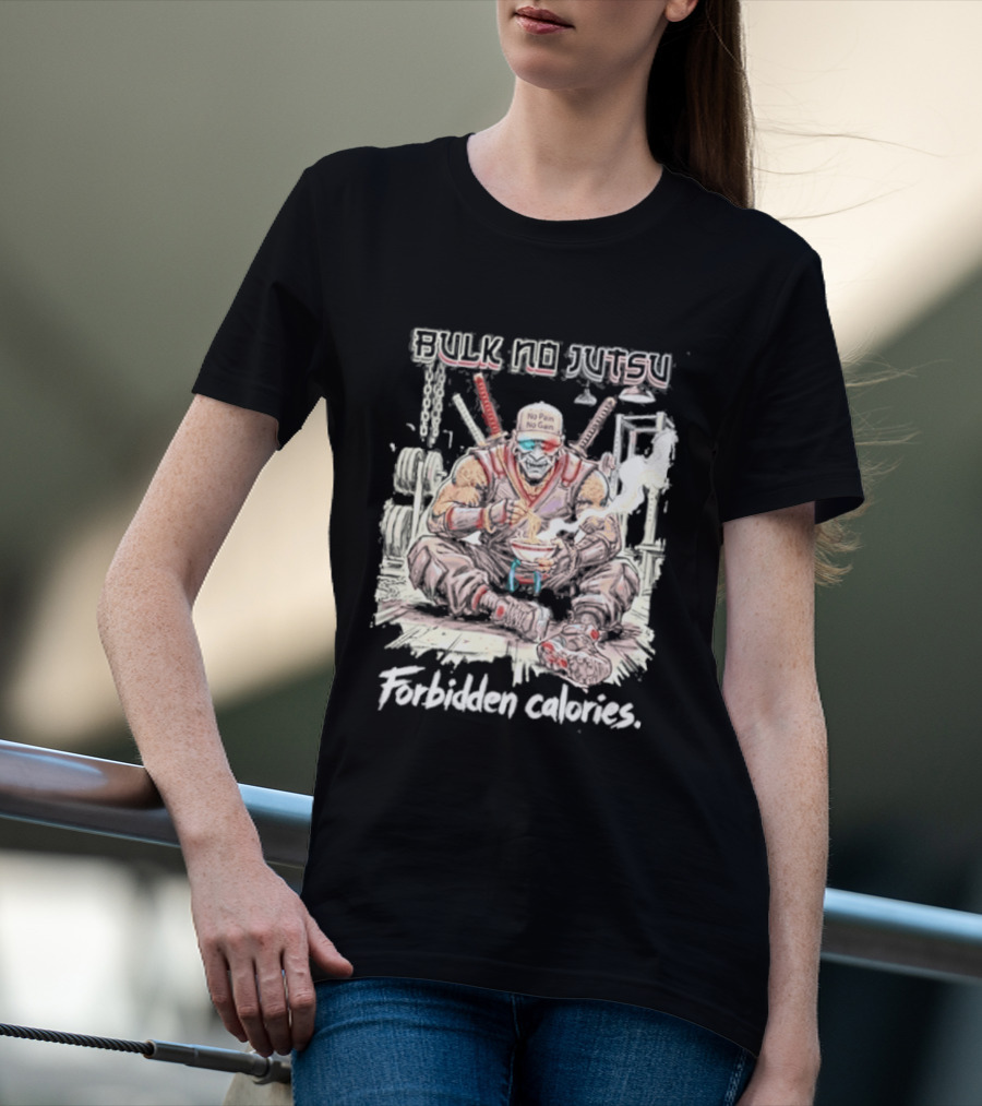 Bulk No Jutsu Forbidden Calories Ninja Eating Ramen T-Shirt