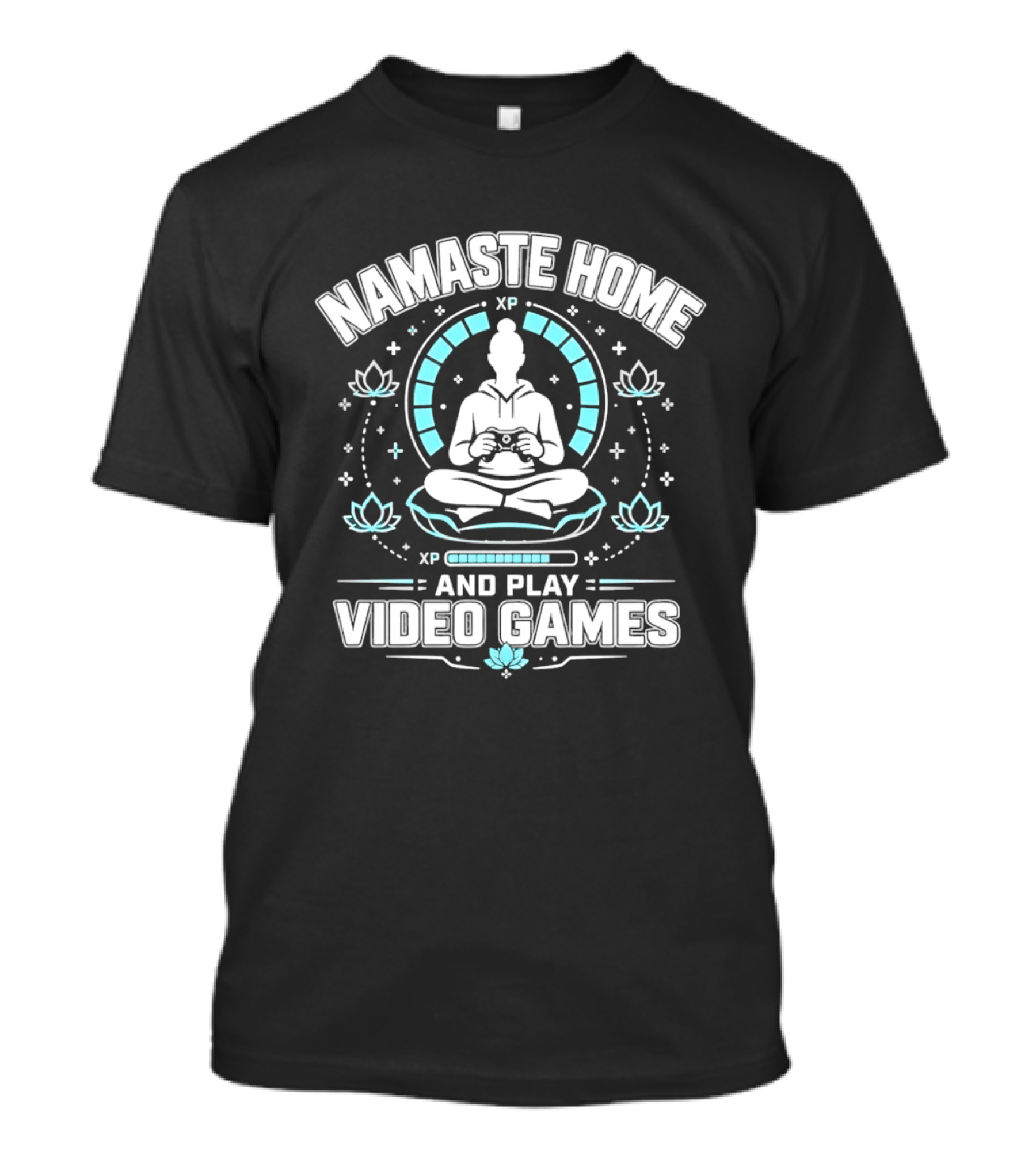 Namaste Home Yoga Meditation And Play Video Games T-Shirt