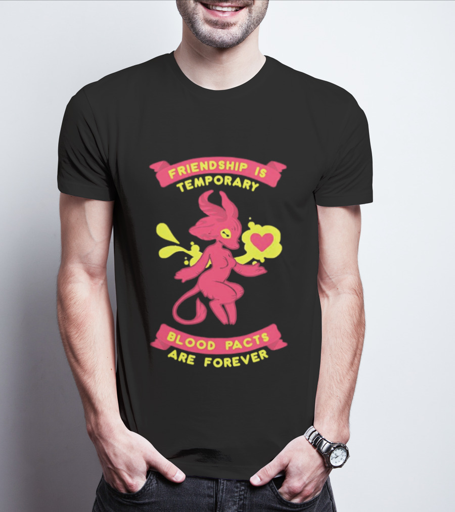 Friendship Is Temporary Blood Pacts Are Forever With Demon And Heart T-Shirt