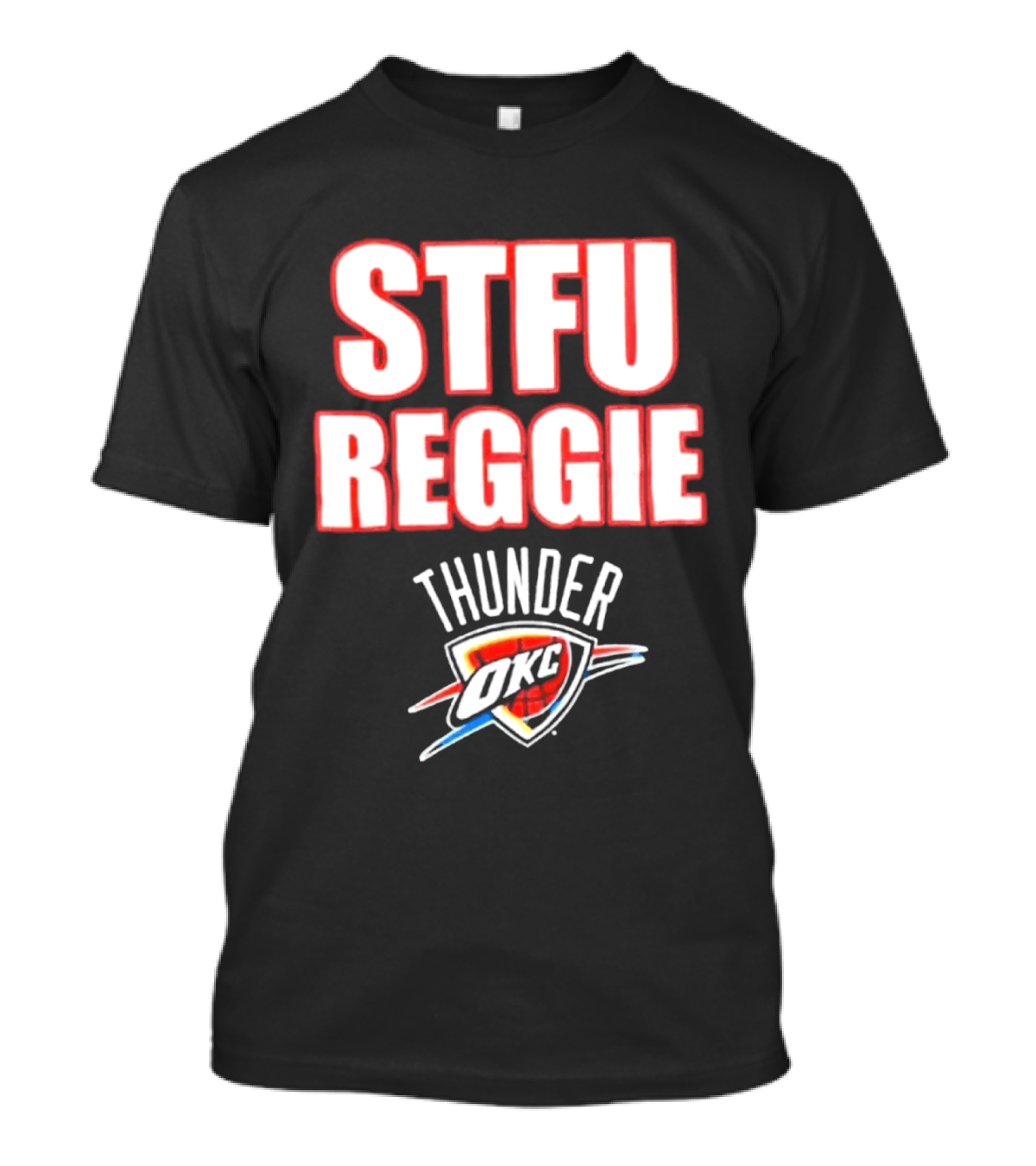 Oklahoma City Thunder STFU Reggie OKC NBA Team T-Shirt