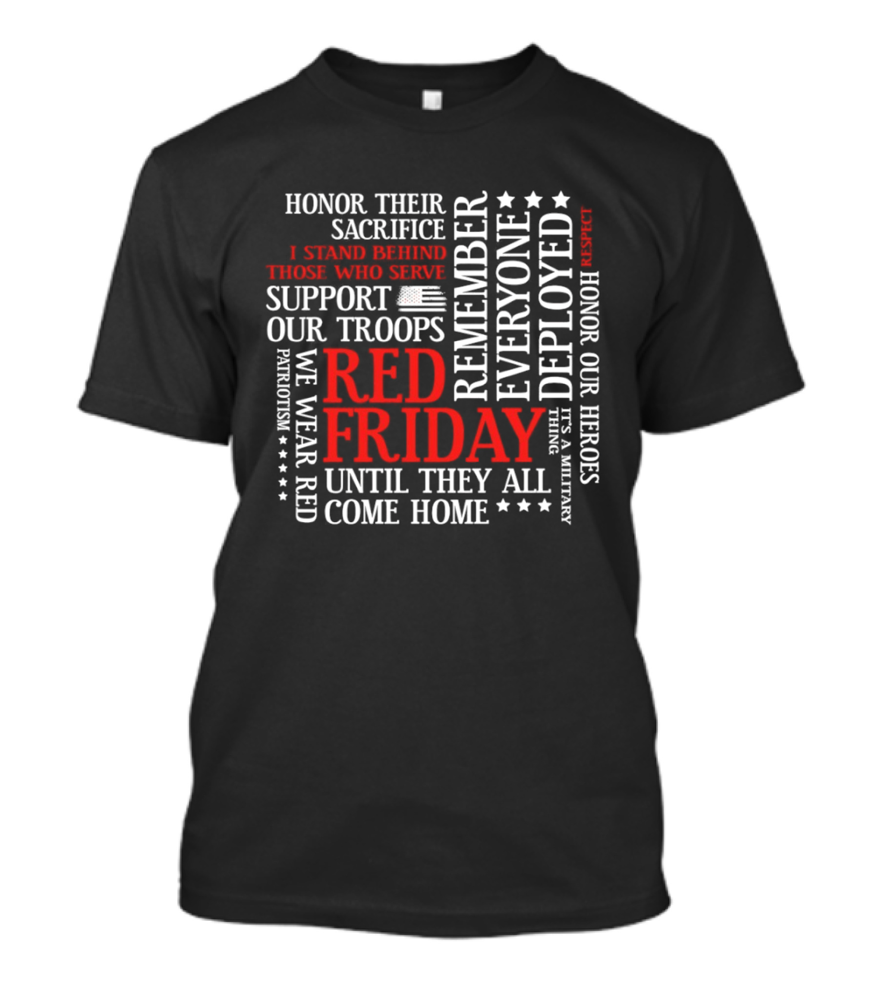 Red Friday Remember Everyone Deployed Support Our Troops Until They All Come Home Honor Sacrifice T-Shirt