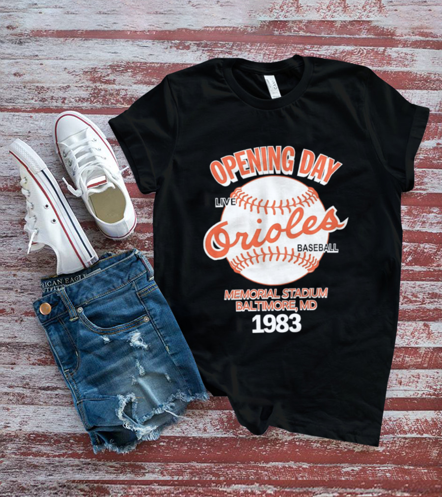Opening Day Live Orioles Baseball Memorial Stadium Baltimore MD 1983 T-Shirt