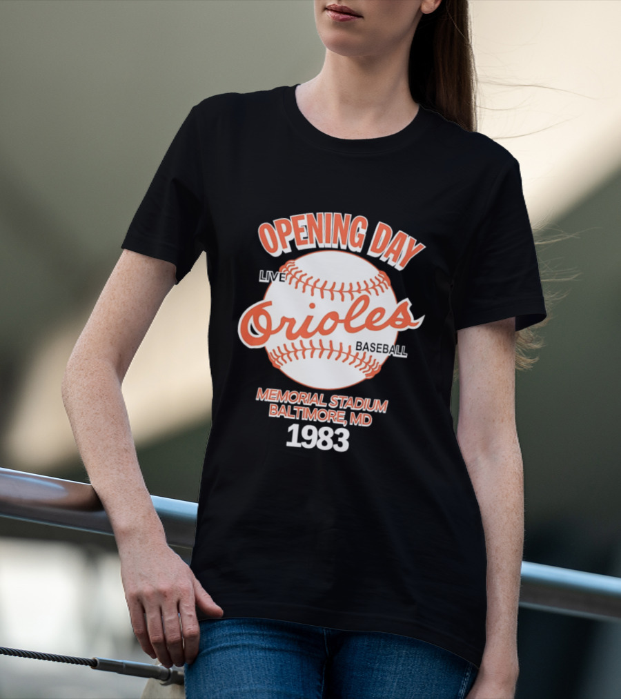 Opening Day Live Orioles Baseball Memorial Stadium Baltimore MD 1983 T-Shirt