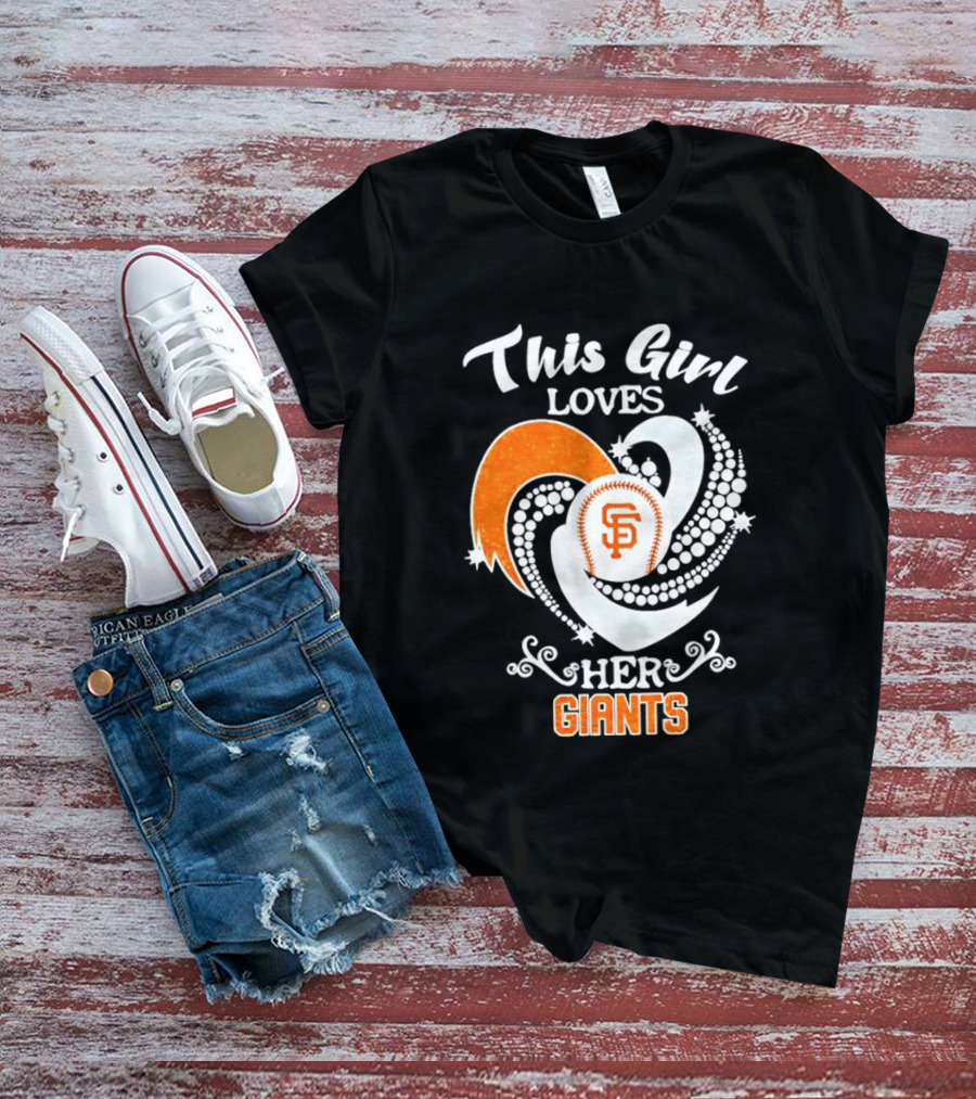 This Girl Loves Her San Francisco Giants T-Shirt