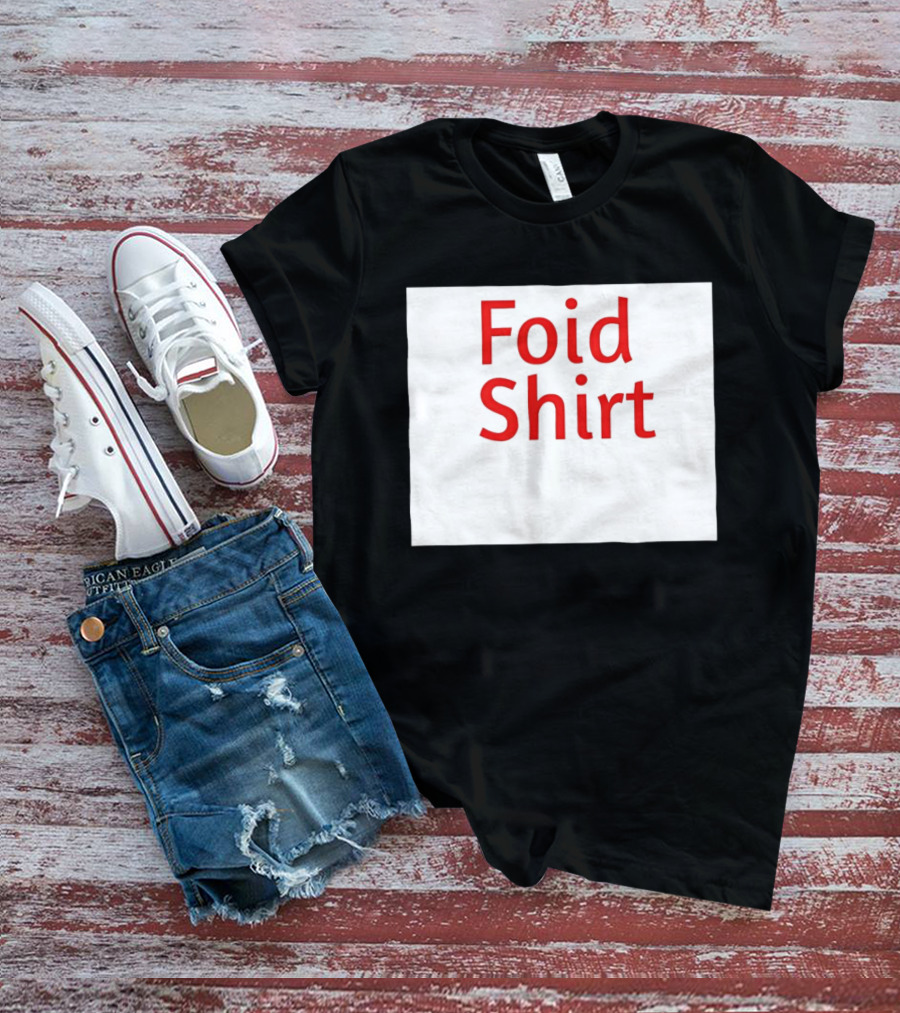 Foid Internet Meme Foid T-Shirt