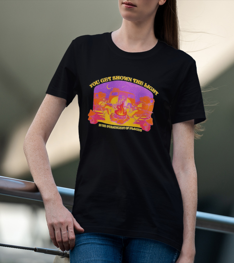 Grateful Dead Dancing Bears You Get Shown The Light In The Strangest Of Places Campfire Scene With Psychedelic T-Shirt