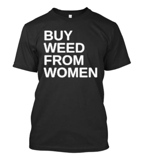 Buy Weed From Women Minimalist Casual T-Shirt