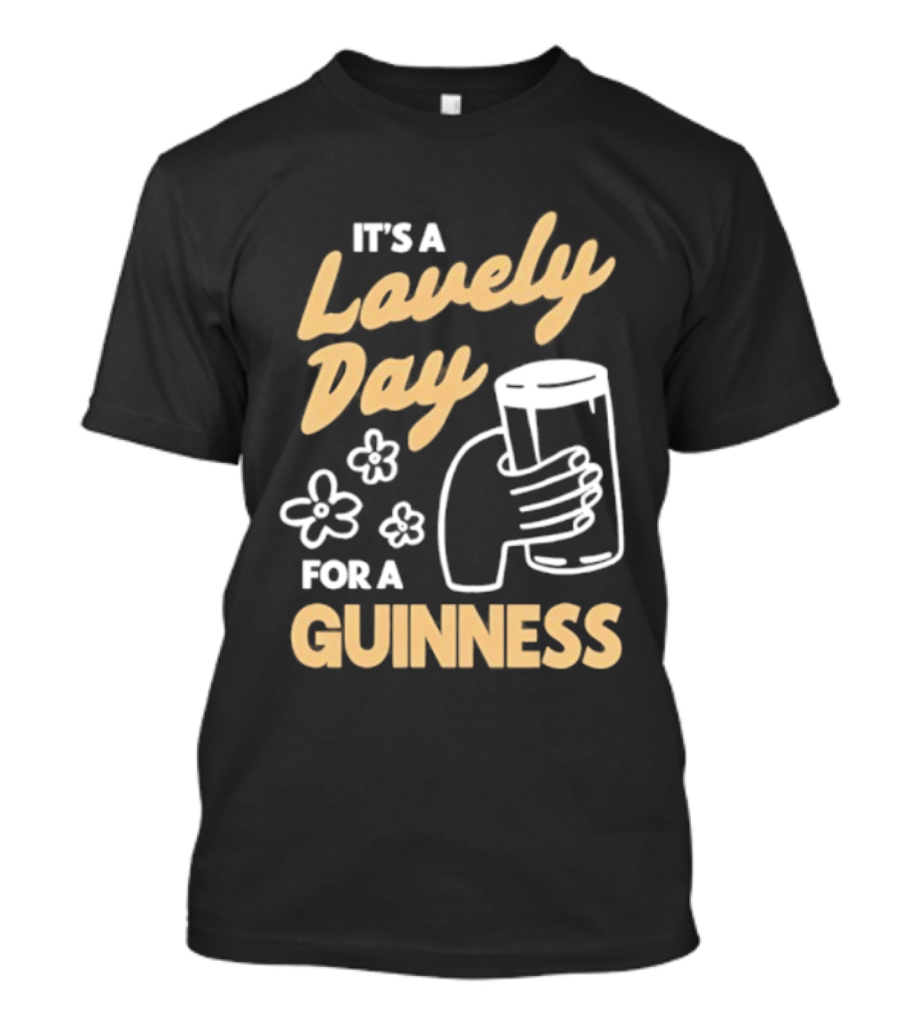 It's A Lovely Day For A Guinness With Floral Hand Holding Pint T-Shirt