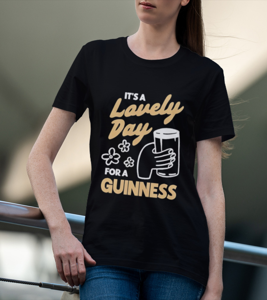 It's A Lovely Day For A Guinness With Floral Hand Holding Pint T-Shirt