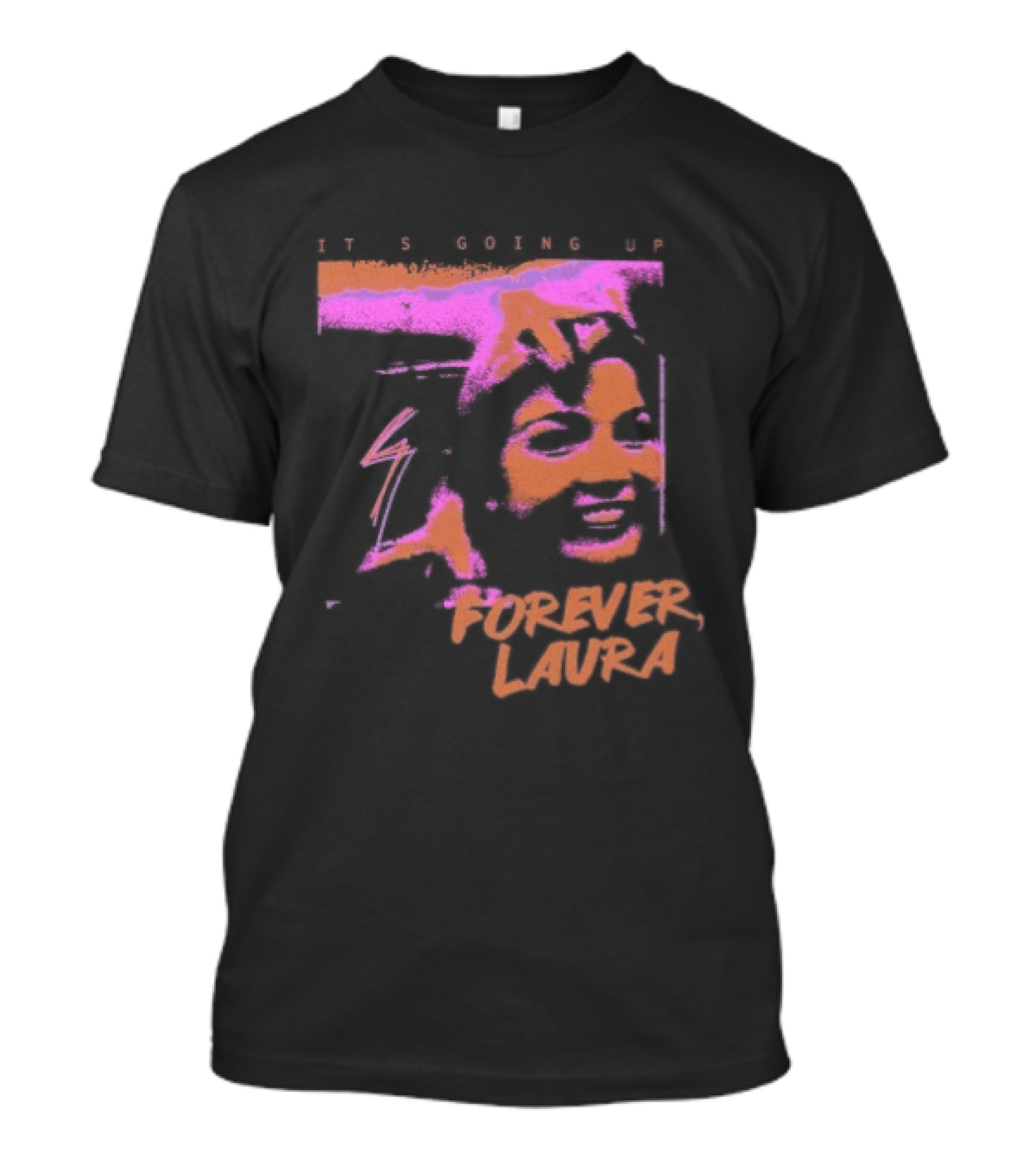 It's Going Up Forever Laura Retro Style Pop T-Shirt