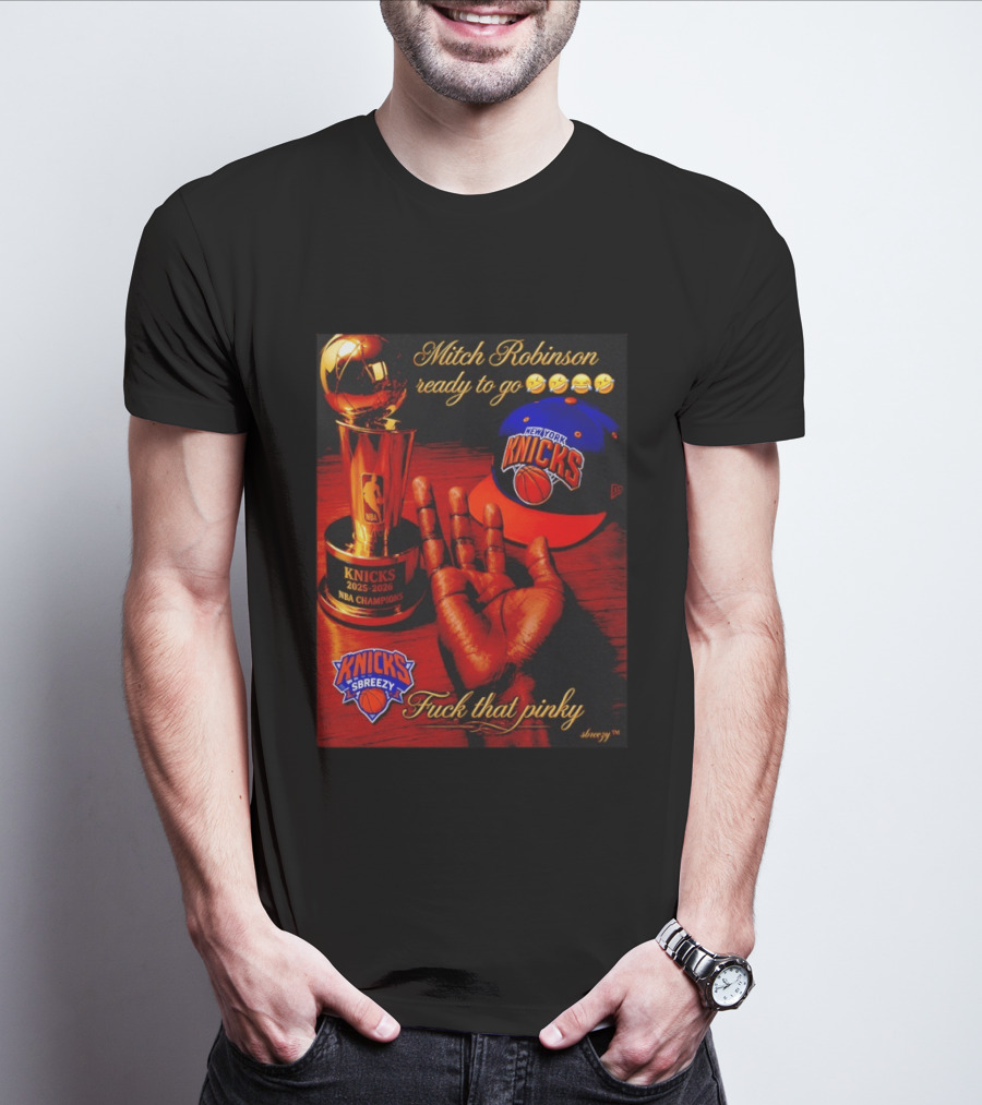 Mitch Robinson Knicks Champions Ready To Go Four Fingers Knicks SBreezy T-Shirt