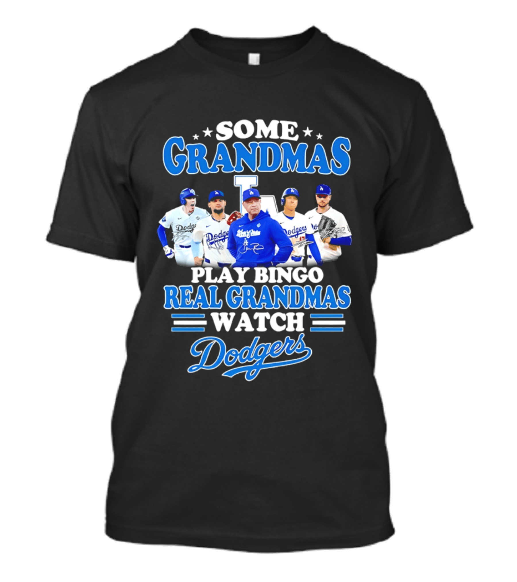Some Grandmas Play Bingo Real Grandmas Dodgers Play T-Shirt