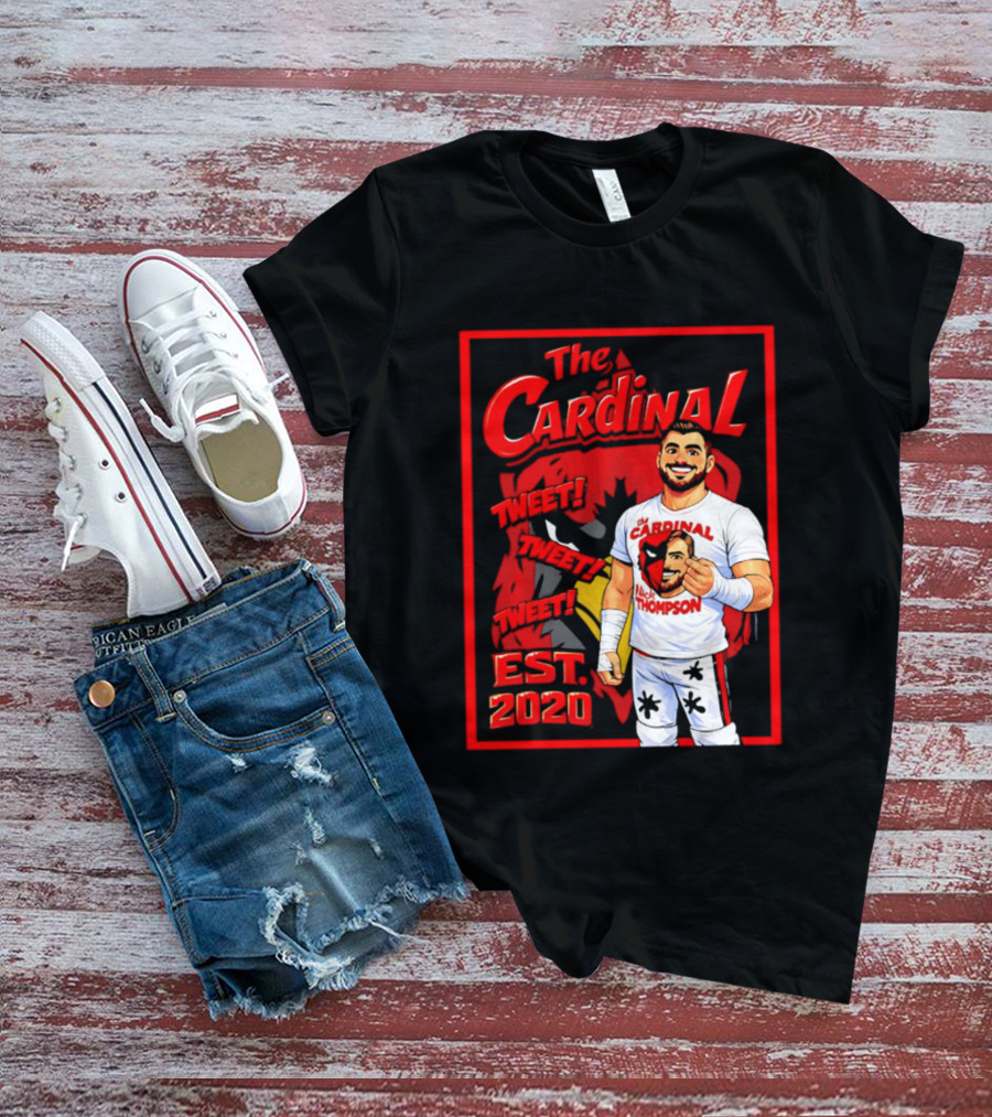 The Cardinal Tweet Tweet Tweet Est 2020 Lick Thompson T-Shirt