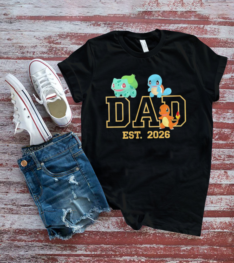 Dad Est 2026 Pokemon Starter Trio Charmander Bulbasaur Squirtle Fatherhood Celebration T-Shirt
