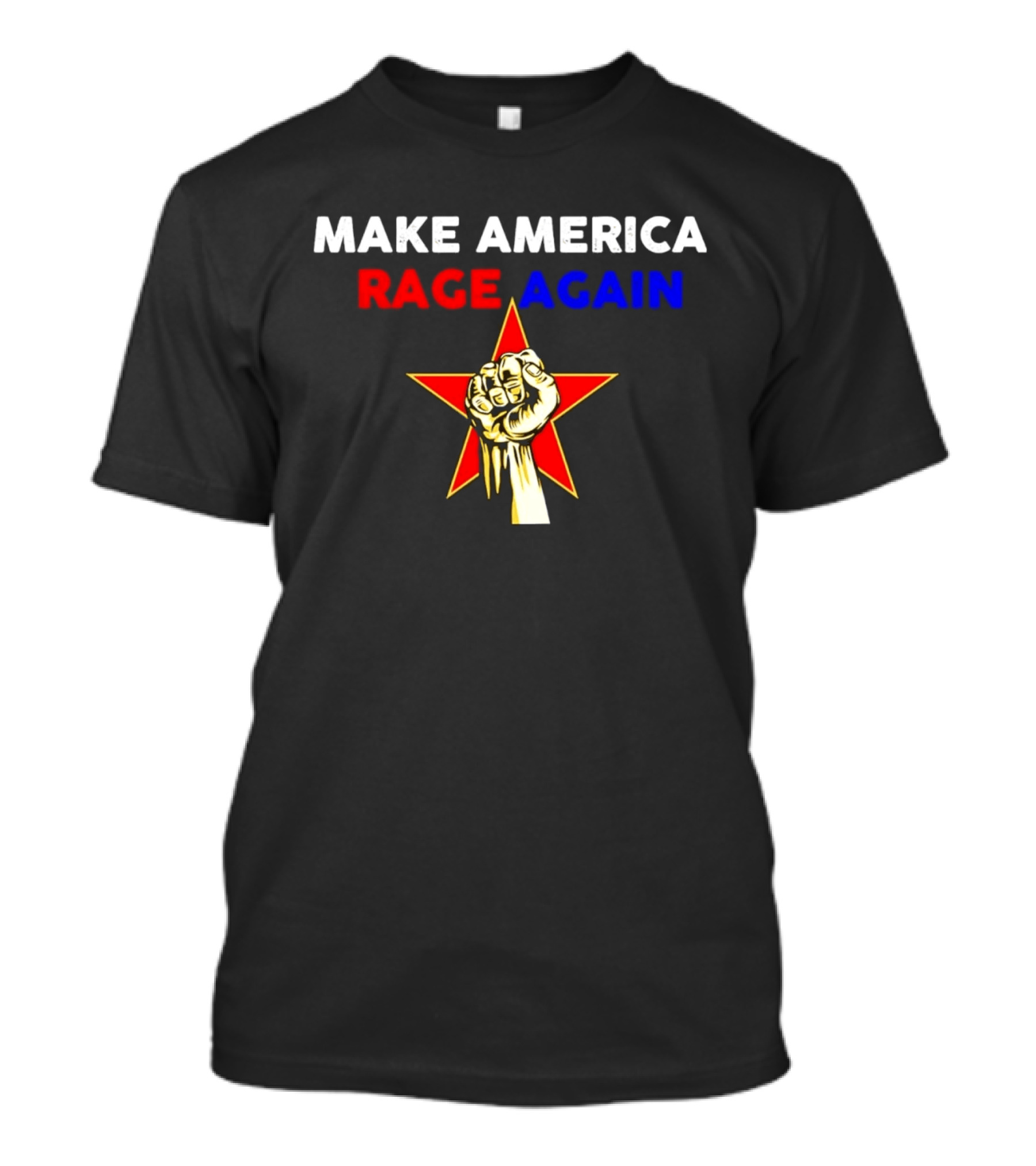 Make America Rage Again Red Star Fist T-Shirt