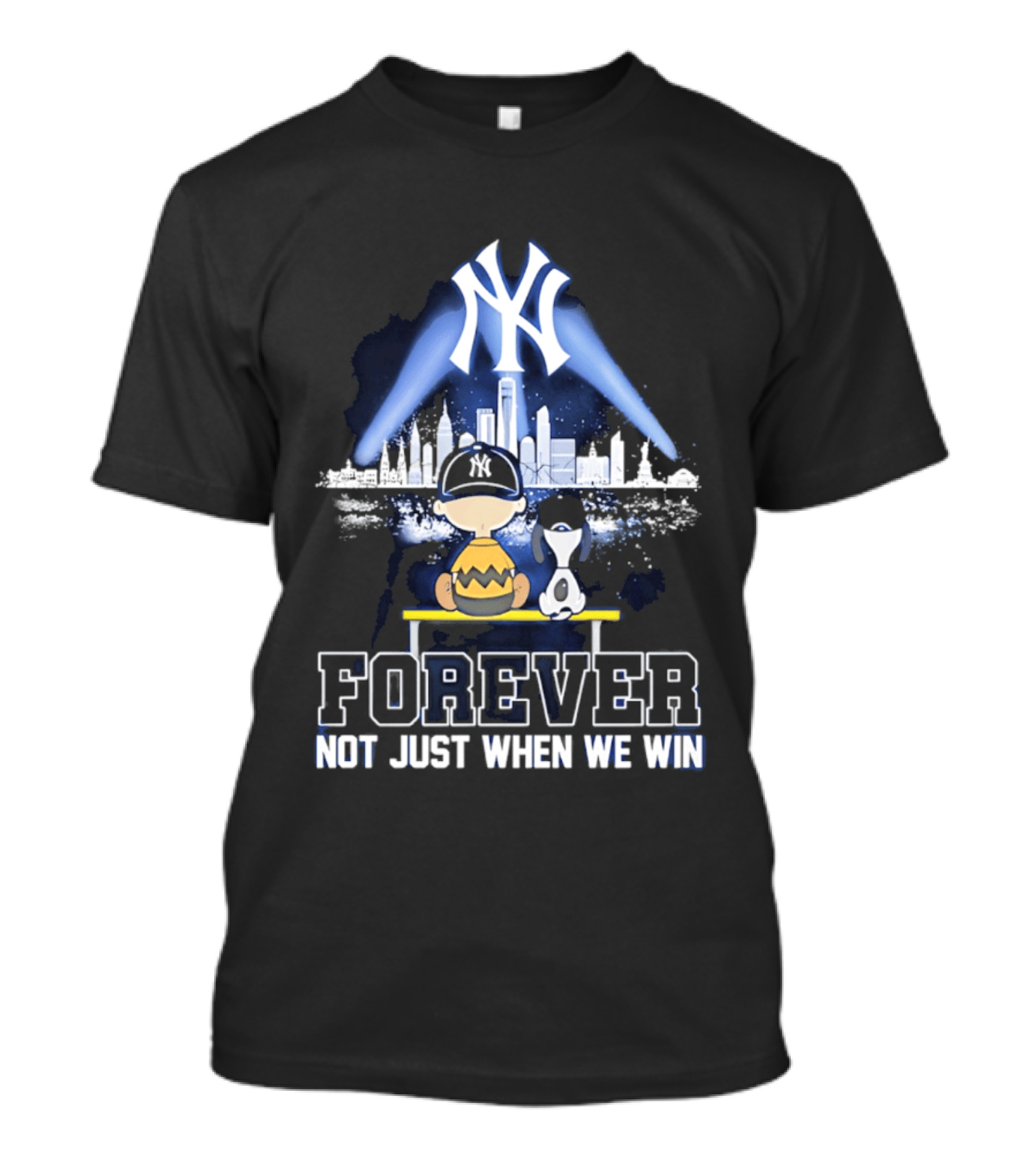 Yankees Forever Not Just When We Win Snoopy Skyline T-Shirt