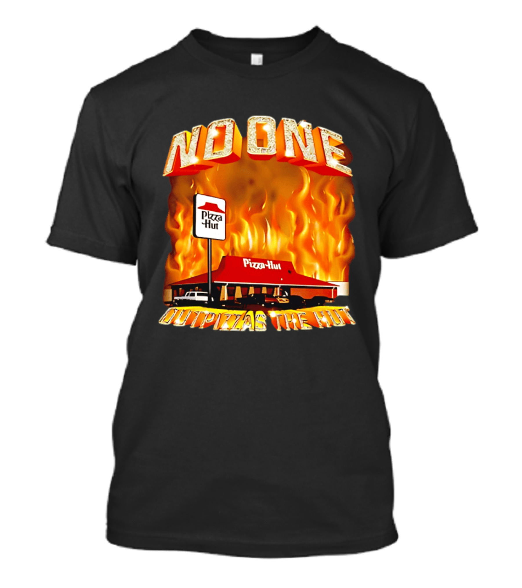 No One Outpizzas The Hut Pizza Hut On Fire T-Shirt