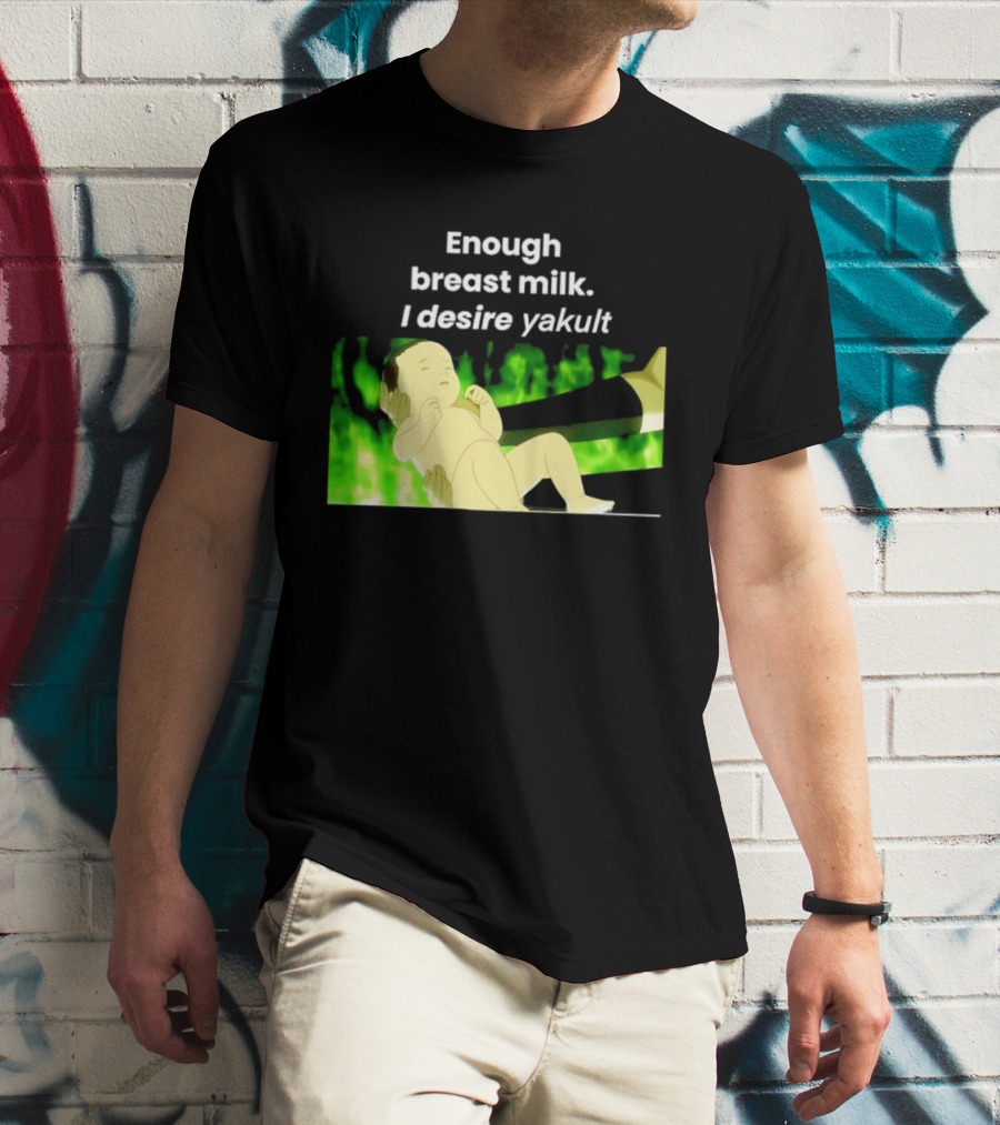 Enough Breast Milk I Desire Yakult Gintama Baby Meme T-Shirt