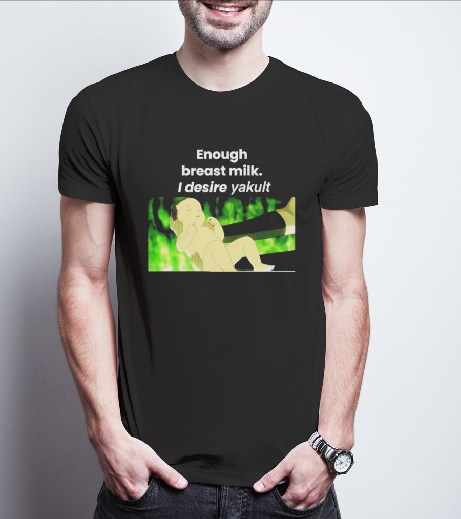 Enough Breast Milk I Desire Yakult Gintama Baby Meme T-Shirt