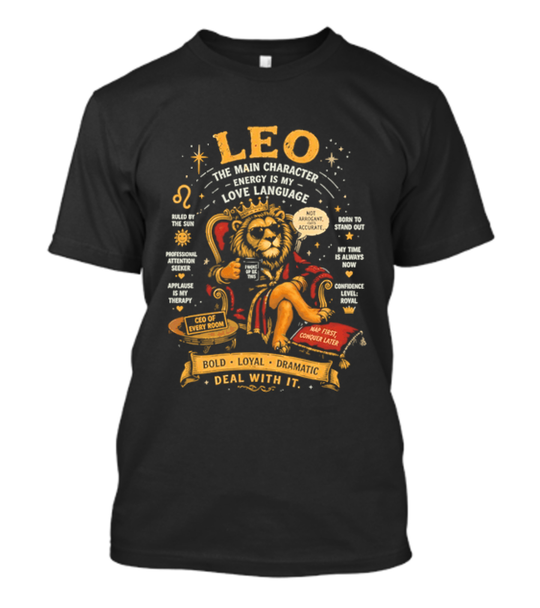 Leo The Main Character Energy Is My Love Language Bold Loyal Confident Deal With It T-Shirt