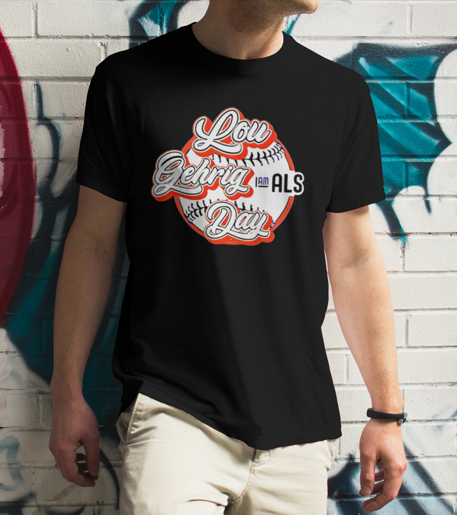 Lou Gehrig Day I Am ALS Baseball T-Shirt
