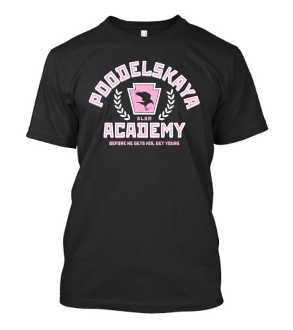 Poodelskaya Academy Alum 2021 Reality Gays Olga Graduation T-Shirt