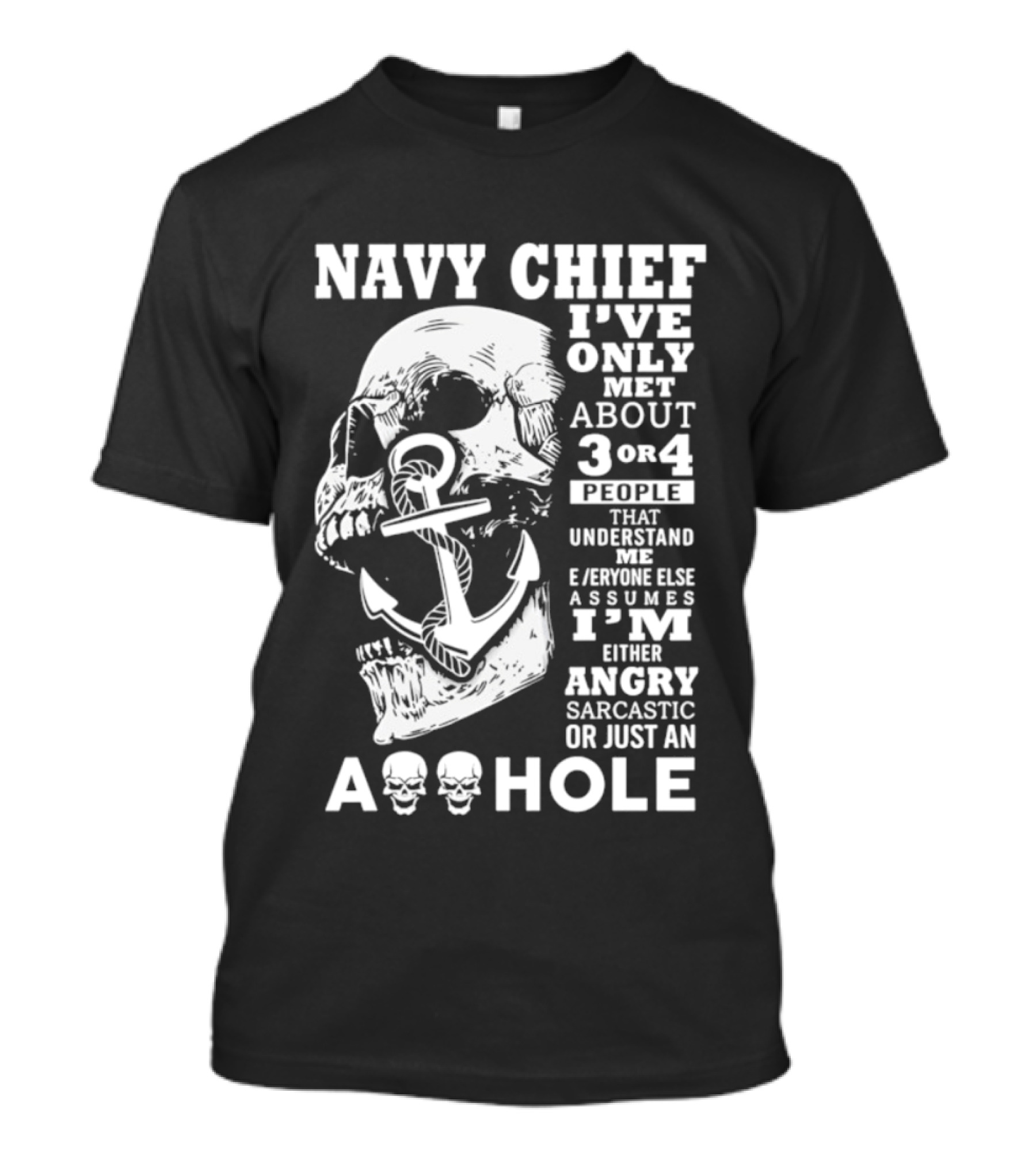 Navy Chief Skull Anger Sarcasm Humor Only 3 Or 4 People Understand Me T-Shirt