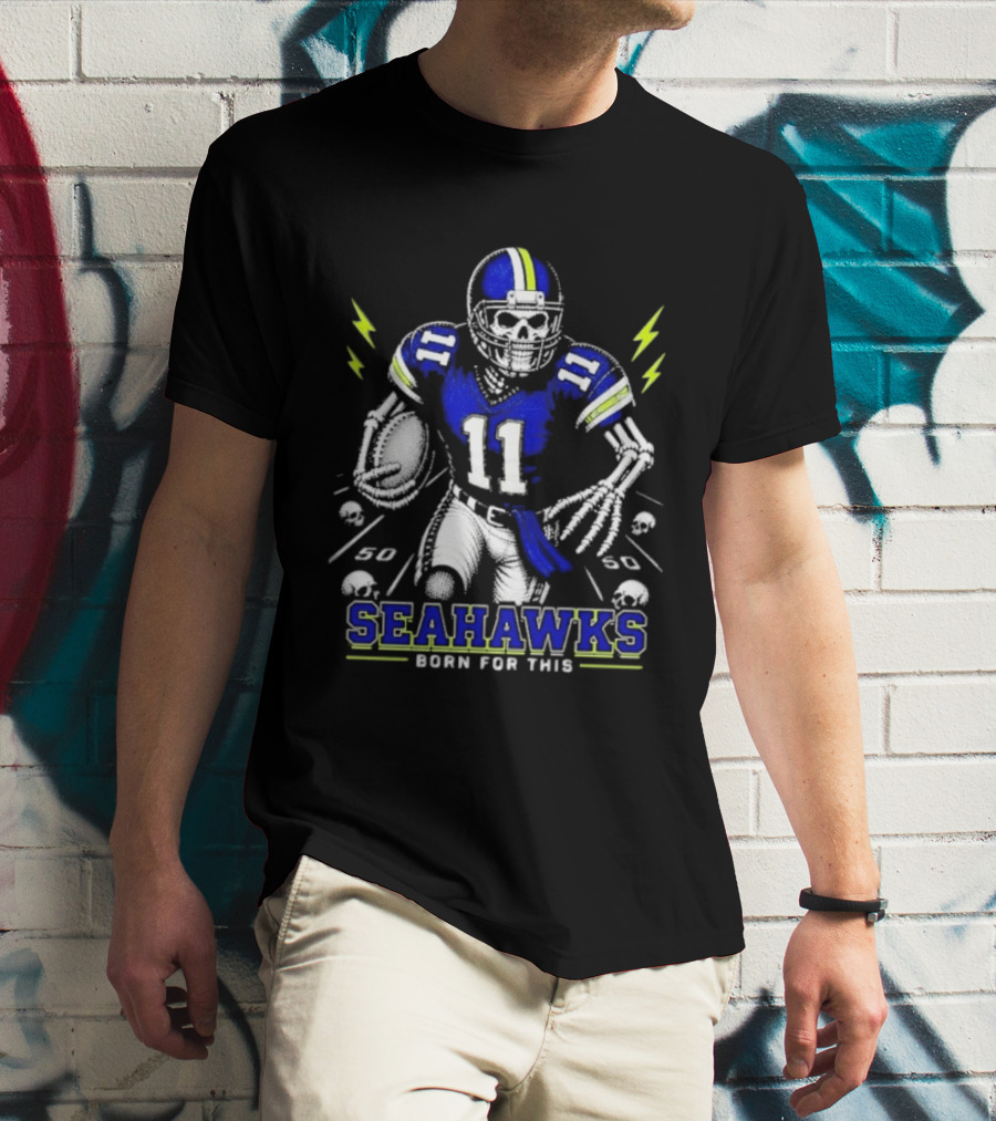 Seattle Seahawks Born For This Skeleton Football Player Team Spirit T-Shirt