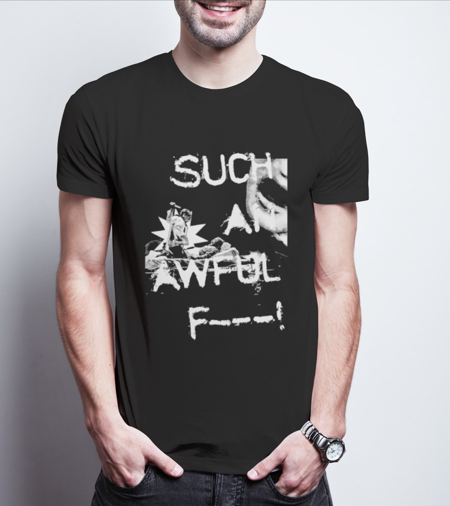 Such An Awful Flower F<strong></strong>** T-Shirt