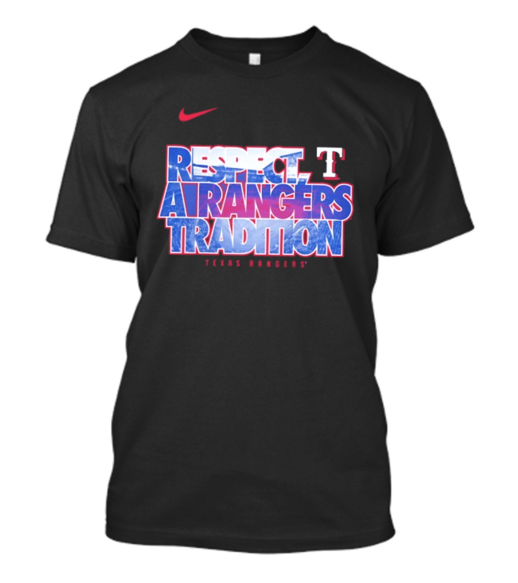 Respect A Texas Rangers Tradition Nike T T-Shirt